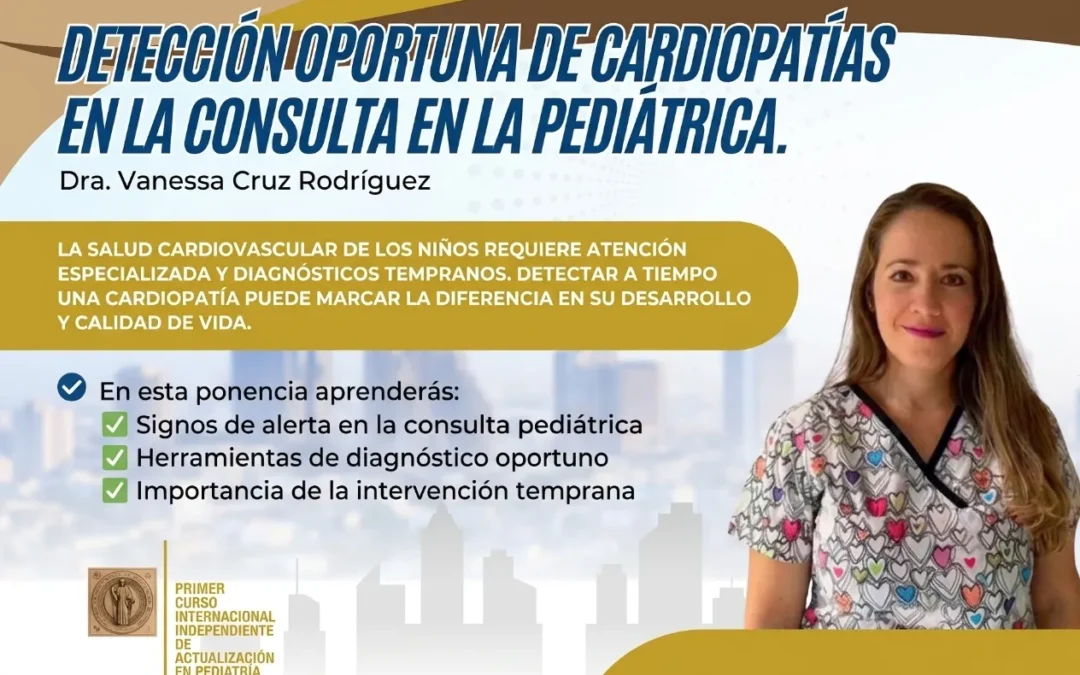 Detección oportuna de cardiopatías en la consulta pediátrica
