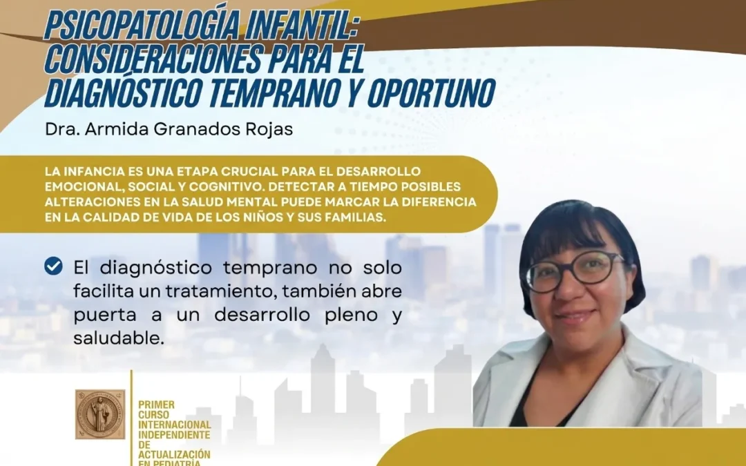 Psicopatología infantil: Consideraciones para el diagnóstico temprano y oportuno